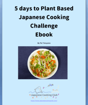 5 days to plant based japanese cooking challenge ecookbook (PDF)